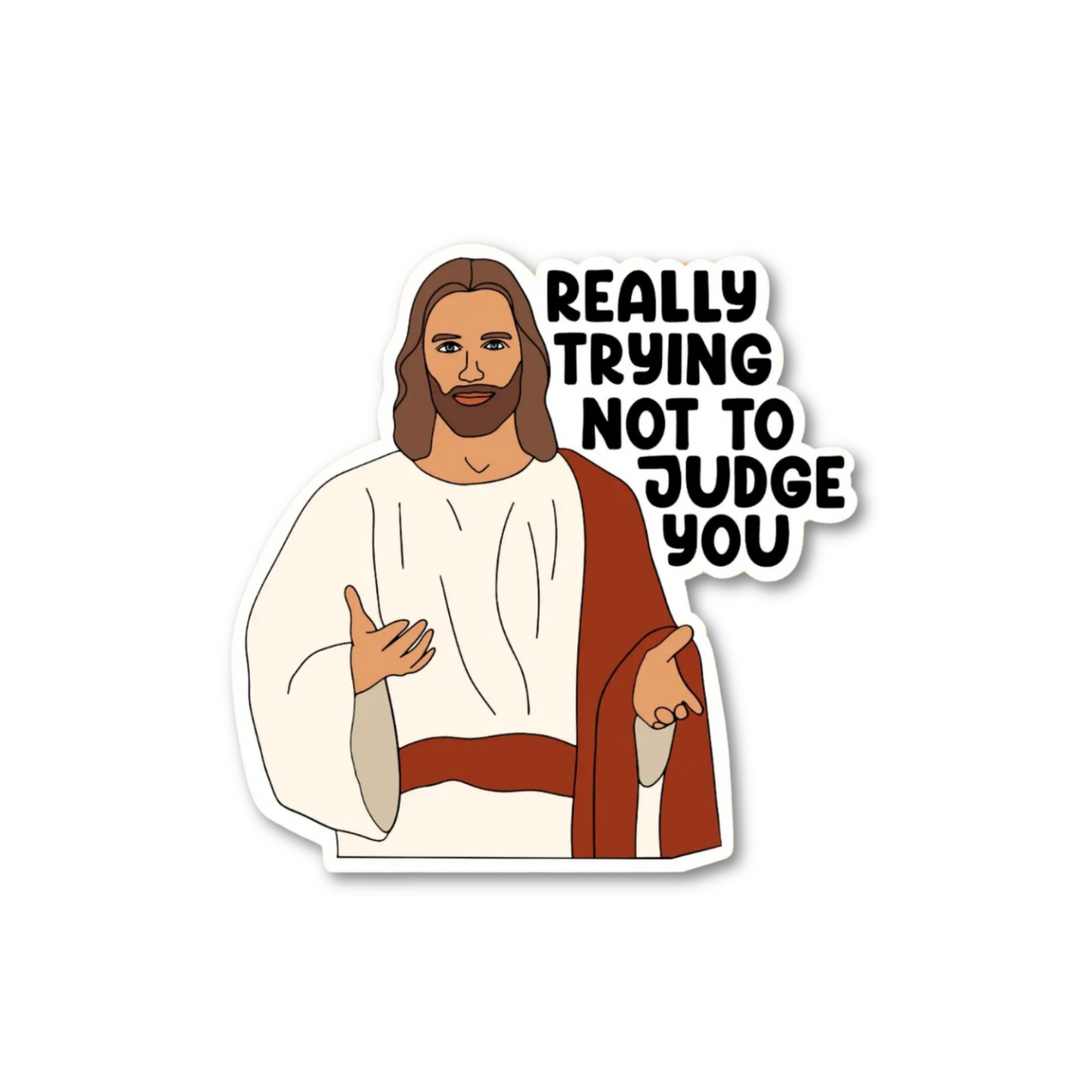 Jesus Really Trying Not To Judge You Sticker