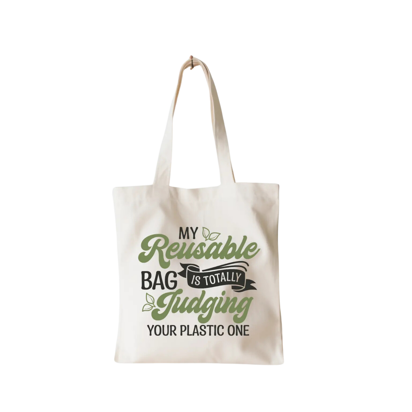 My Reusable Bag is Judging Your Bag Canvas Tote